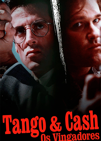 Tango & Cash - Os Vingadores